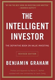 The Intelligent Investor (Benjamin Graham)