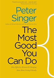 The Most Good You Can Do (Peter Singer)