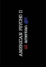 American Psycho 2 - All American Girl (2002)
