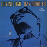 Crying Time - Ray Charles