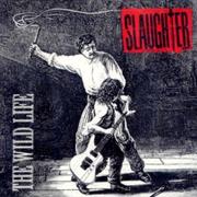Slaughter - The Wild Life
