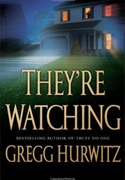 They're Watching (Gregg Hurwitz)
