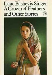 A Crown of Feathers and Other Stories (Isaac Bashevis Singer)