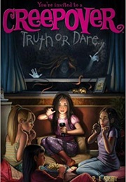 Truth or Dare . . . (You're Invited to a Creepover) (P.J. Night)