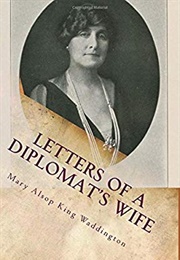 Letters of a Diplomat's Wife (Mary King Waddington)