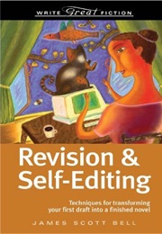 Revision and Self-Editing (James Scott Bell)