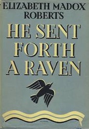 He Sent Forth a Raven (Elizabeth Madox Roberts)