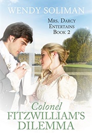 Colonel Fitzwilliam's Dilemma (Wendy Soliman)