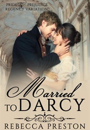 Married to Darcy (Rebecca Preston)