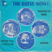The Guess Who - Friends of Mine