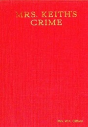 Mrs. Keith's Crime (Mrs. W. K. Clifford)