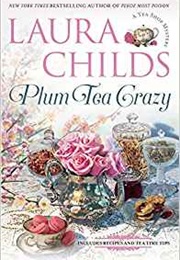 Plum Tea Crazy (Laura Childs)