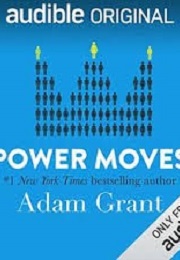 Power Moves (Adam Grant)