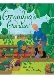 Grandpa's Garden (Stella Fry)