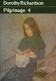 Pilgrimage, Volume 4: Oberland, Dawn's Left Hand, Clear Horizon, Dimple Hill, March Moonlight (Dorothy M. Richardson)