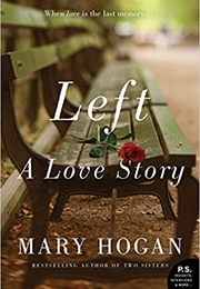 Left: A Love Story (Mary Hogan)