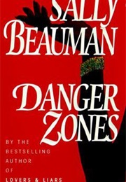 Danger Zones (Sally Beauman)