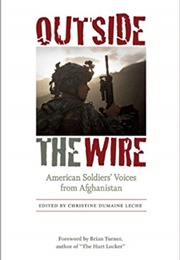 Outside the Wire: American Soldiers' Voices From Afghanistan (Christine Dumaine Leche)