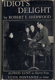 Idiot&#39;s Delight (1936) (Robert Sherwood)