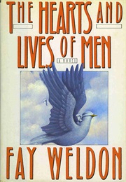 The Hearts and Lives of Men (Fay Weldon)