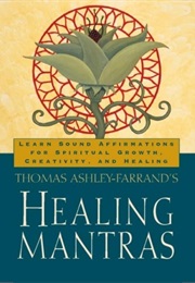 Healing Mantras (Thomas Ashley-Farrand)