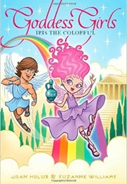 Iris the Colorful (Joan Holub & Suzanne Williams)