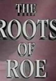 The Roots of Roe (1993)