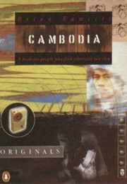 Cambodia: A Book for People Who Find Television Too Slow (Brian Fawcett)
