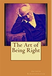 Eristic Dialectic: The Art of Winning an Argument (Arthur Schopenhauer)