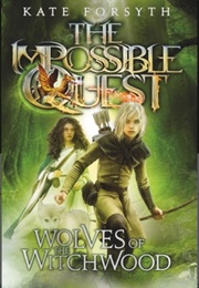 Wolves of the Witchwood (Kate Forsyth)