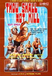 Thou Shall Not Kill,  but Once