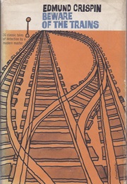 Beware of the Trains (Edmund Crispin)