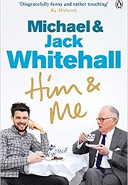Him and Me (Jack and Michael Whitehall)