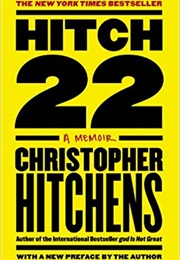 Hitch 22: A Memoir (Christopher Hitchens)