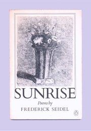 Sunrise (Frederick Seidel)