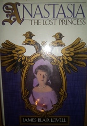 Anastasia the Lost Princess (James Blair Lovell)