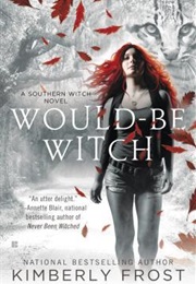 Would-Be Witch (Kimberly Frost)