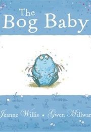 The Bog Baby (Jeanne Willis)