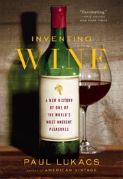 Inventing Wine (Paul Lukacs)