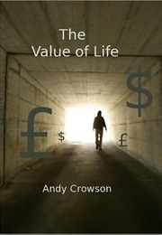 The Value of Life (Andy Crowson)