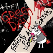 Father of All Motherfuckers by Green Day
