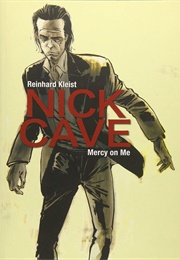 Nick Cave: Mercy on Me (Reinhard Kleist)