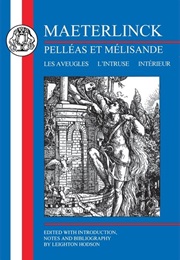 Pelleas and Melisande (Maurice Maeterlinck)