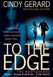 To the Edge (Cindy Gerard)