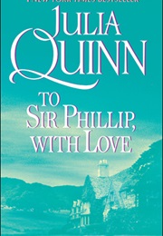 To Sir Philip, With Love (Julia Quinn)