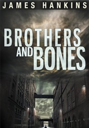 Brothers and Bones (James Hankins)