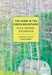 The Farm in the Green Mountains (Alice Herdan-Zuckmayer)