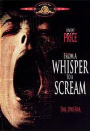 FROM a WHISPER TO a SCREAM