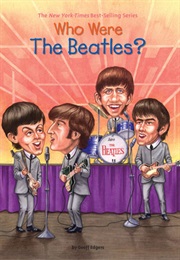 Who Were the Beatles? (Geoff Edgers)