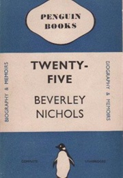 Twenty-Five (Beverley Nichols)